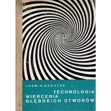 TECHNOLOGIA WIERCENIA GŁĘBOKICH OTWORÓW ____ SPIS