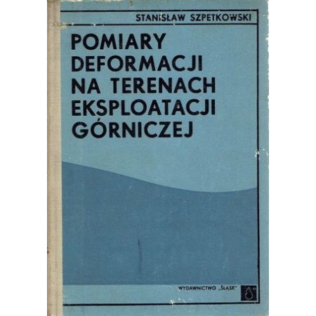 POMIARY DEFORMACJI NA TERENACH EKSPLOATACJI GÓRNIC