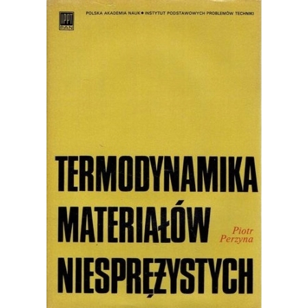 TERMODYNAMIKA MATERIAŁÓW NIESPRĘŻYSTYCH Perzyna