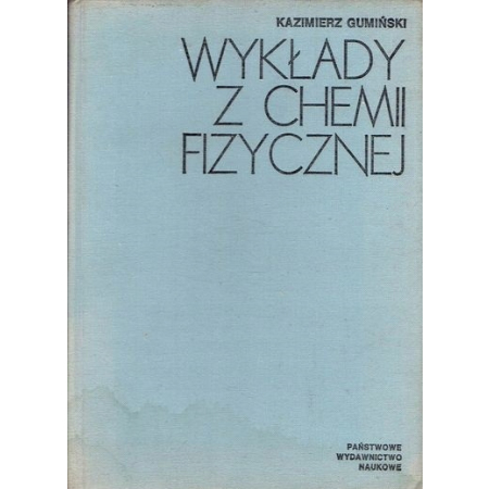 WYKŁADY Z CHEMII FIZYCZNEJ Gumiński PWN