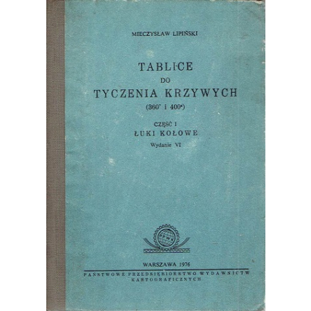 TABLICE DO TYCZENIA KRZYWYCH cz. I ŁUKI KOŁOWE