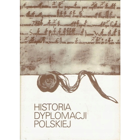 HISTORIA POLSKIEJ DYPLOMACJI tom 1 Biskup