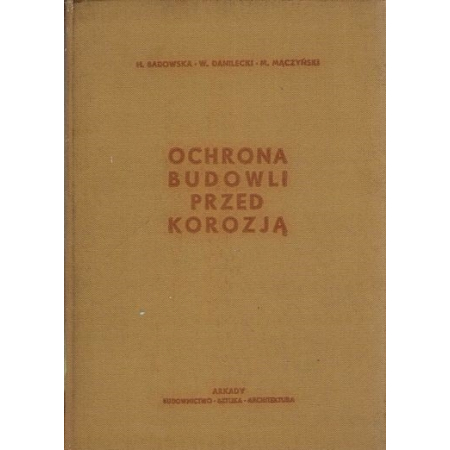 OCHRONA BUDOWLI PRZED KOROZJĄ Badowska _____ SPIS