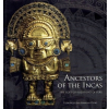 ANCESTORS OF THE INCAS lost civilizations of Peru