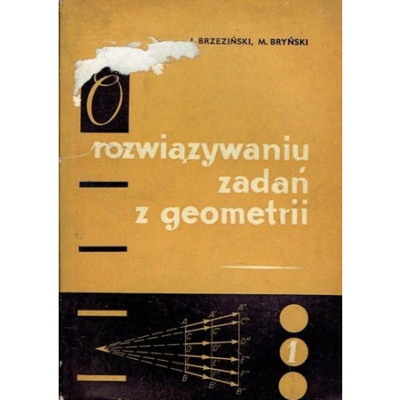 O ROZWIĄZYWANIU ZADAŃ Z GEOMETRII Brzeziński