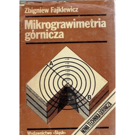 MIKROGRAWIMETRIA GÓRNICZA Zbigniew Fajklewicz