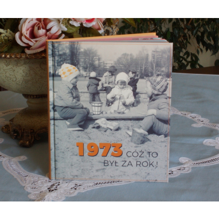 1973 CÓŻ TO BYŁ ZA ROK ! KSIĄŻKA PREZENT URODZINY