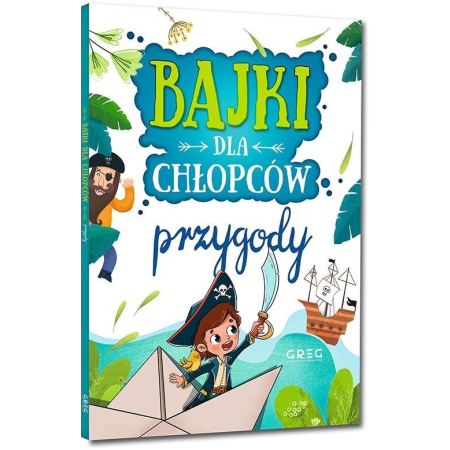 BAJKI DLA CHŁOPCÓW PRZYGODY BR Greg