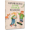 OPOWIEŚCI O TYM CO DAJE RADOŚĆ Jagoda Mruczek