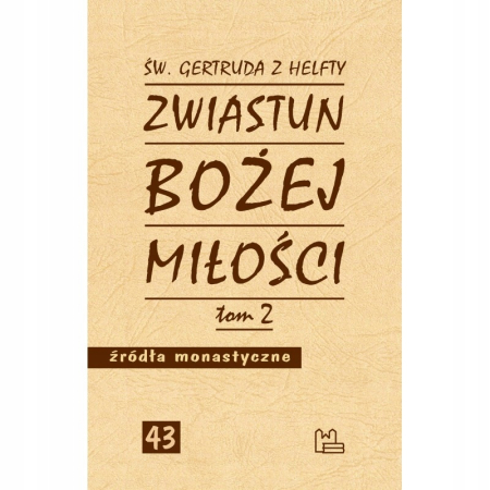 ZWIASTUN BOŻEJ MIŁOŚCI 1+2 + ĆWICZENIA św. Gertruda z Helfty
