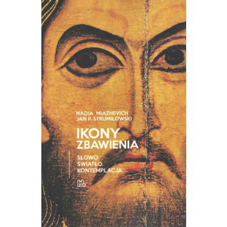 IKONY ZBAWIENIA słowo światło kontemplacja Miazhevich