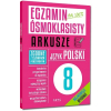 6 x EGZAMIN ÓSMOKLASISTY POLSKI + MATEMATYKA + ANG